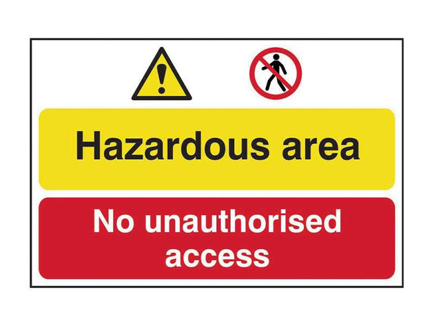 SCA4025 - Hazardous Area / No Unauthorized Access - PVC Sign 600 x 400mm